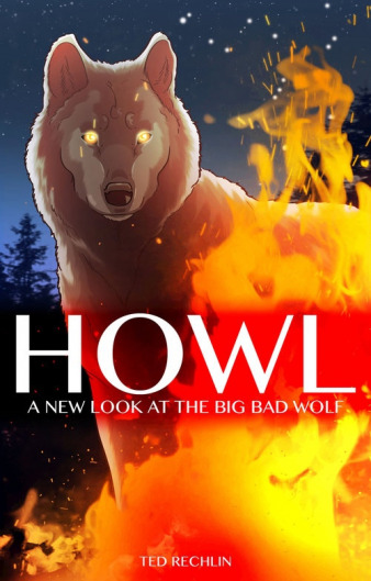 Howl: A New Look at the Big Bad Wolf