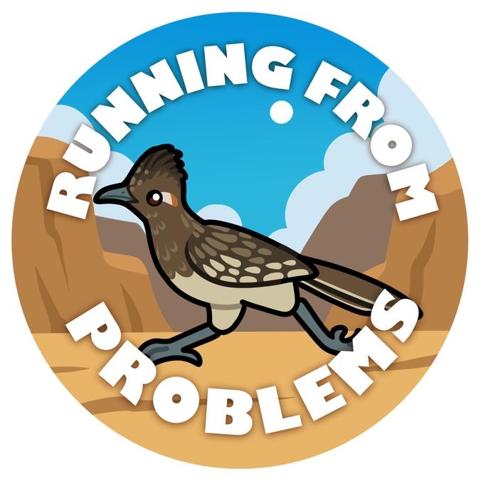 Roadrunner Running from Problems